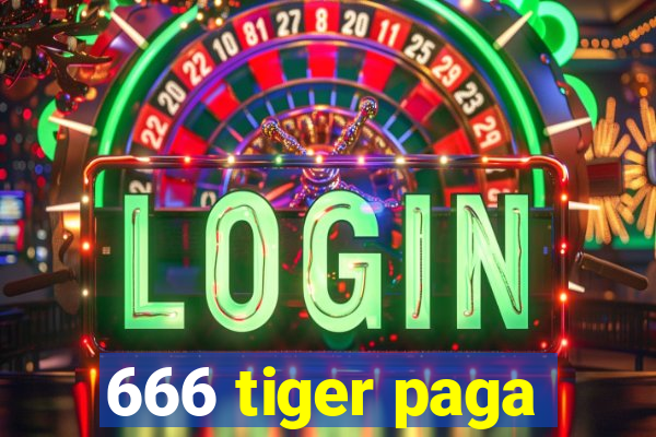 666 tiger paga